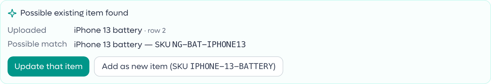 A Slick Intelligence Import preview row with no SKU whose name matches an item already in stock: Possible existing item found, with the choice to update that item or add it as a new item.